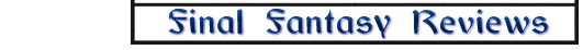 Final Fantasy Reviews